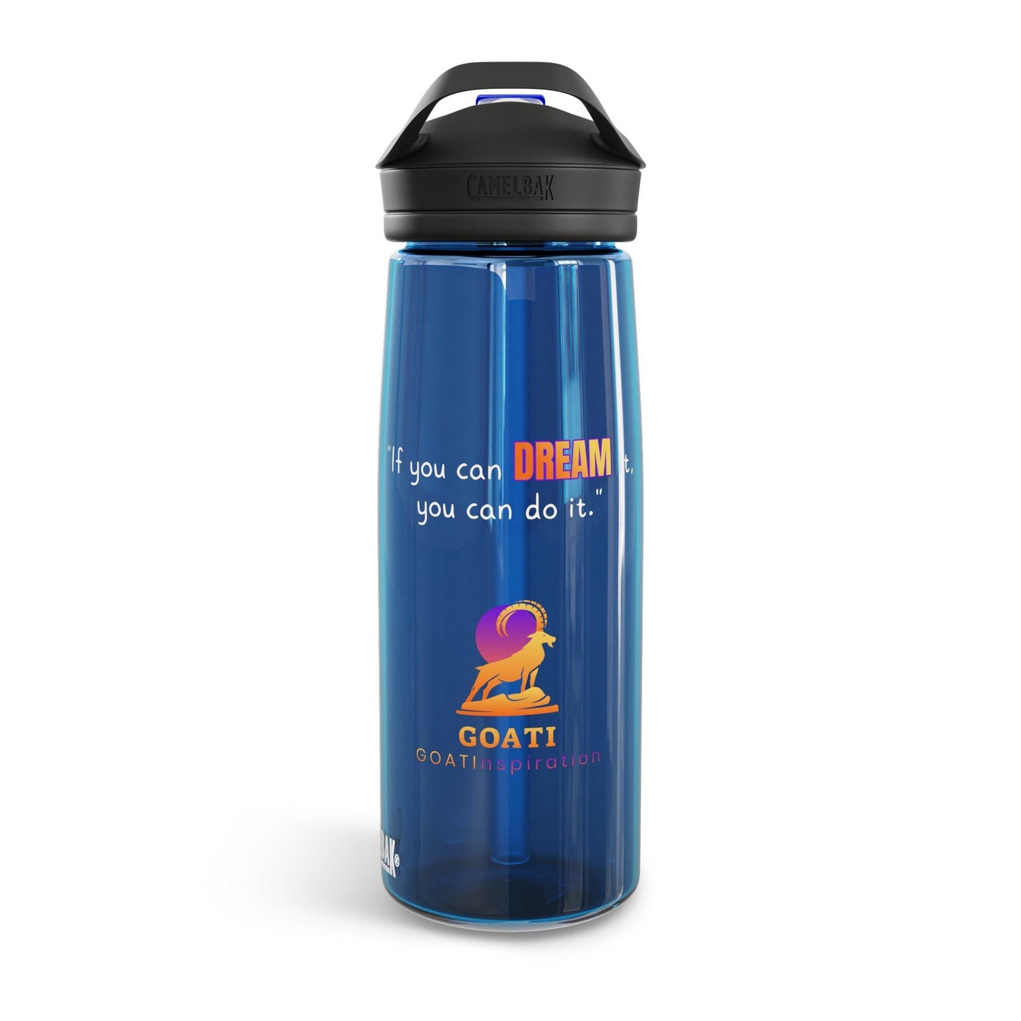 GOATI CamelBak Eddy® Water Bottle | “If You Can Dream It, You Can Do It” Motivational 20oz/25oz Hydration Bottle - GOATI