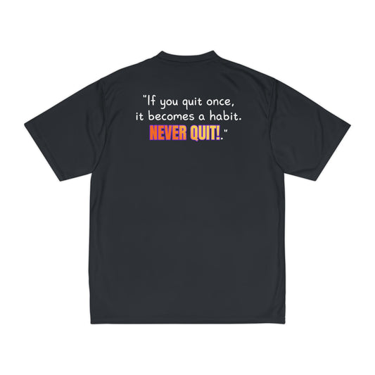 GOATI Men's Performance T-Shirt | Moisture-Wicking & Breathable Tee | "If You Quit Once, It Becomes a Habit. Never Quit!"