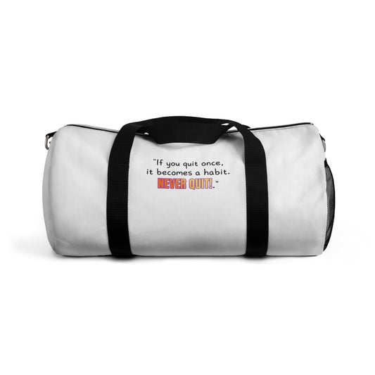 GOATI Motivational Duffel Bag | "If You Quit Once, It Becomes a Habit. Never Quit!" | Durable Gym, Fitness & Travel Bag for Everyday Use - GOATI