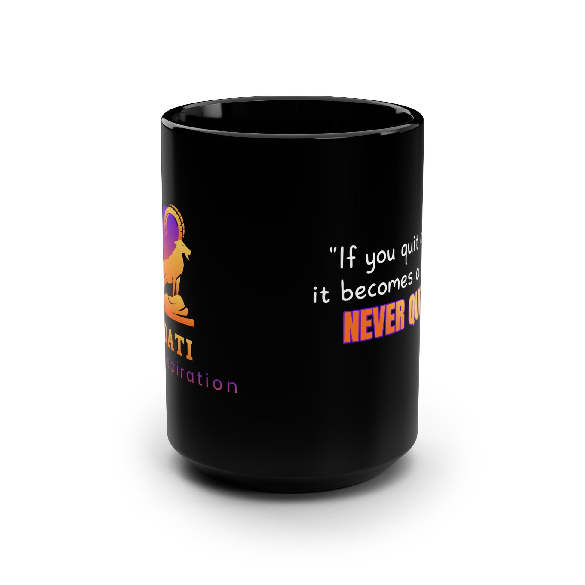 GOATI Black Ceramic Mug – 15oz | "If You Quit Once, It Becomes a Habit. Never Quit!" Motivational Coffee Mug - GOATI