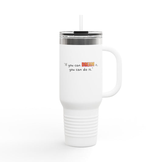 GOATI 40oz Insulated Travel Mug | "If You Can Dream It, You Can Do It" Motivational Quote - GOATI