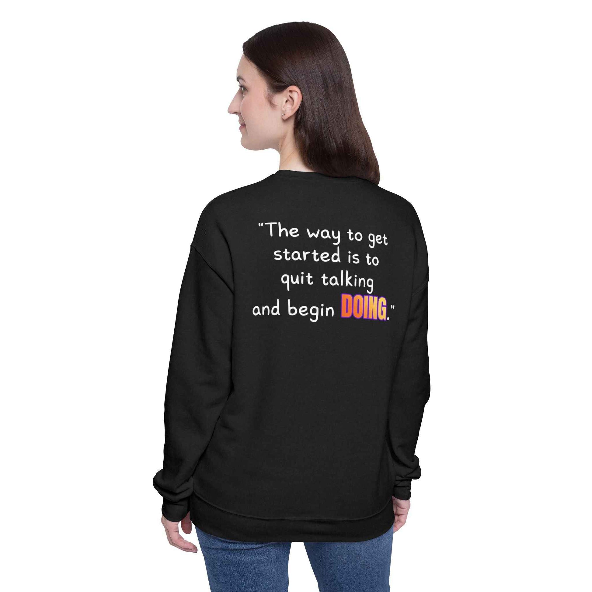 GOATI Unisex Premium Sweatshirt | "Quit Talking and Begin Doing" Motivational Cotton-Polyester Blend Sweatshirt for Comfort