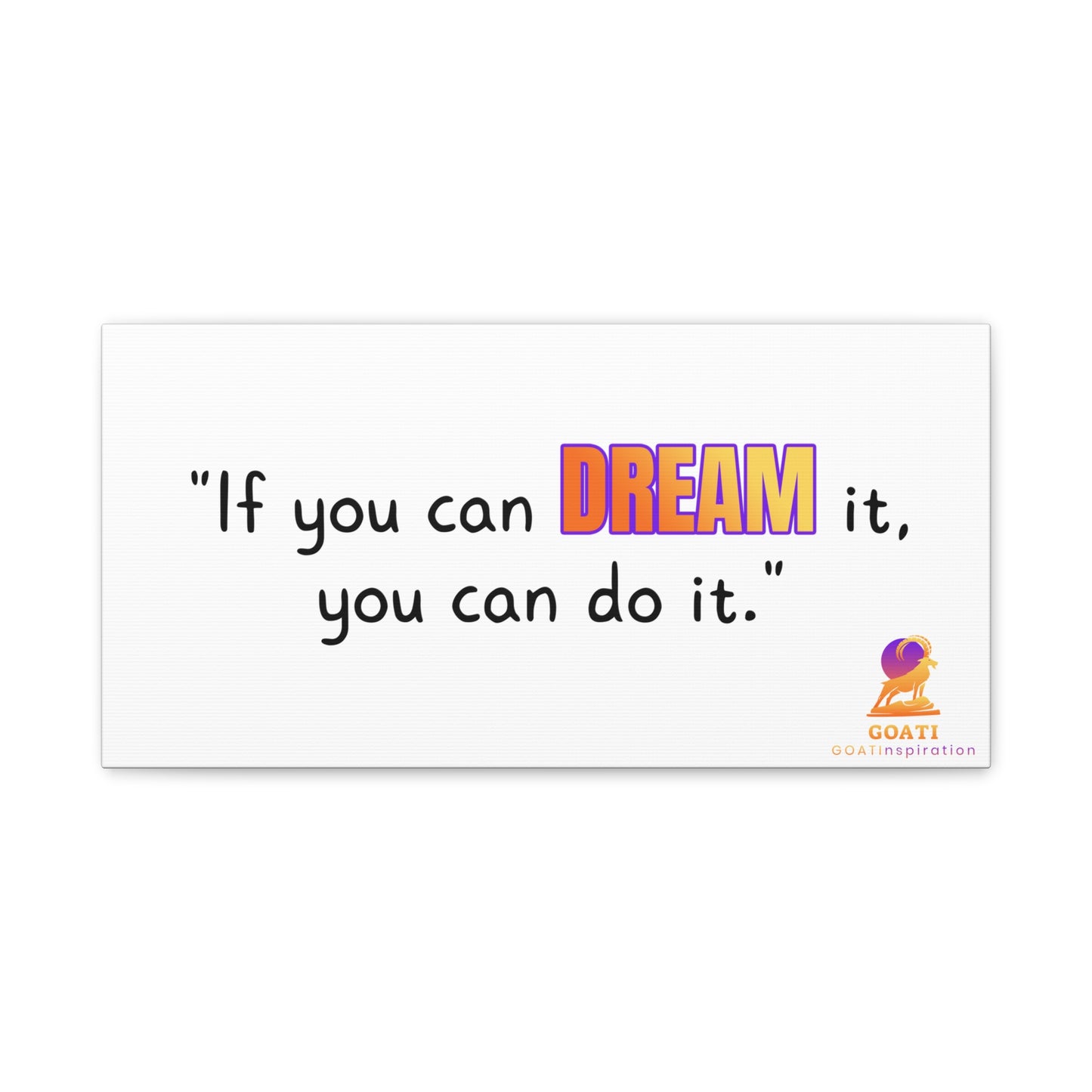 GOATI Motivational Canvas Wall Art – "If You Can Dream It, You Can Do It" | Inspirational Quote for Home, Office, or Gym - GOATI