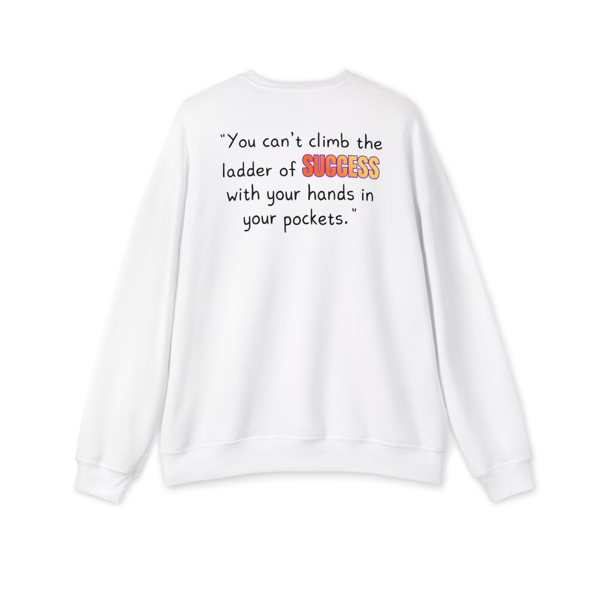 GOATI Unisex Premium Sweatshirt | "You Can’t Climb the Ladder of Success" Motivational Cotton-Polyester Blend Sweatshirt for Comfort - GOATI