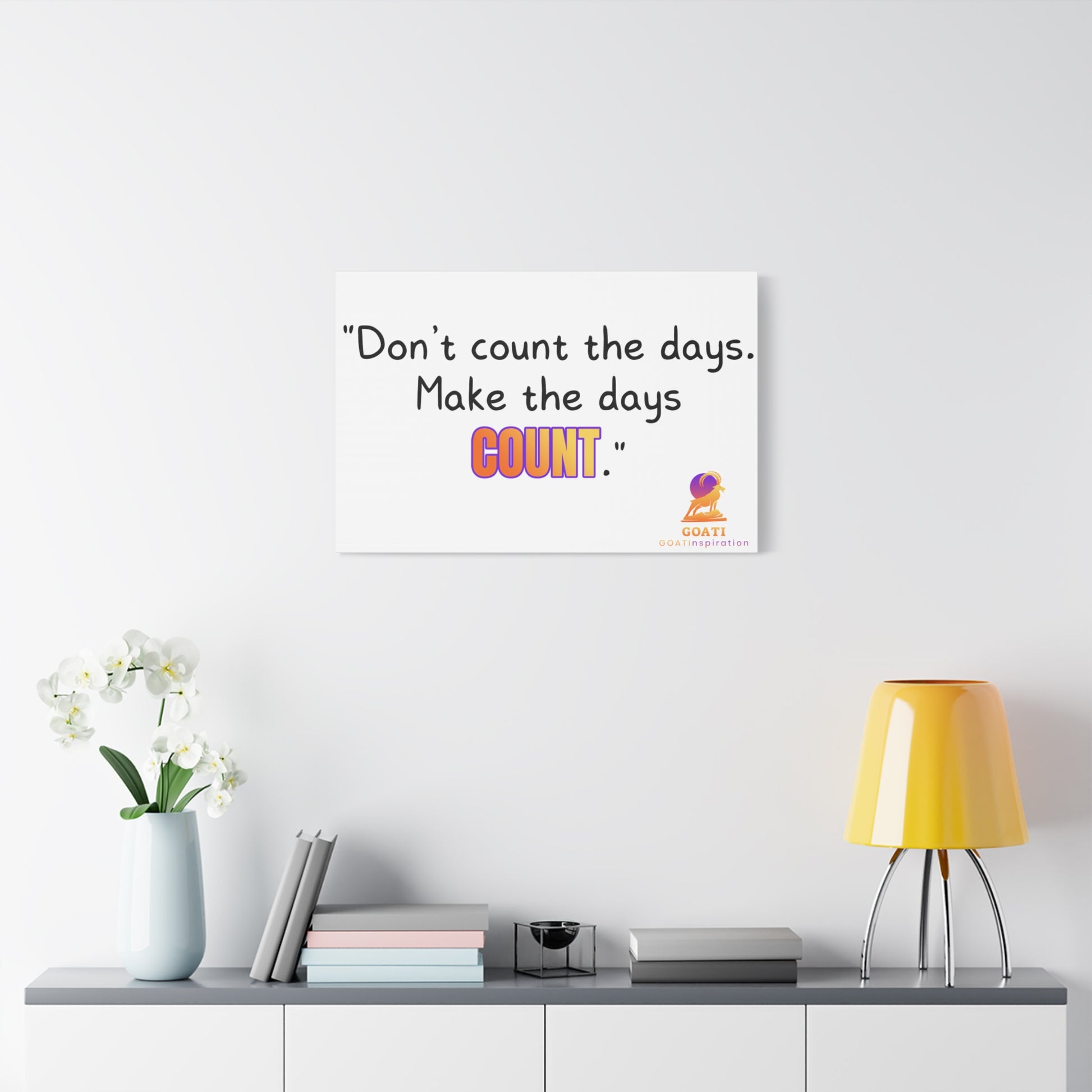 GOATI Motivational Canvas Wall Art – "Don’t Count the Days. Make the Days Count" | Inspirational Quote for Home, Office, or Gym - GOATI
