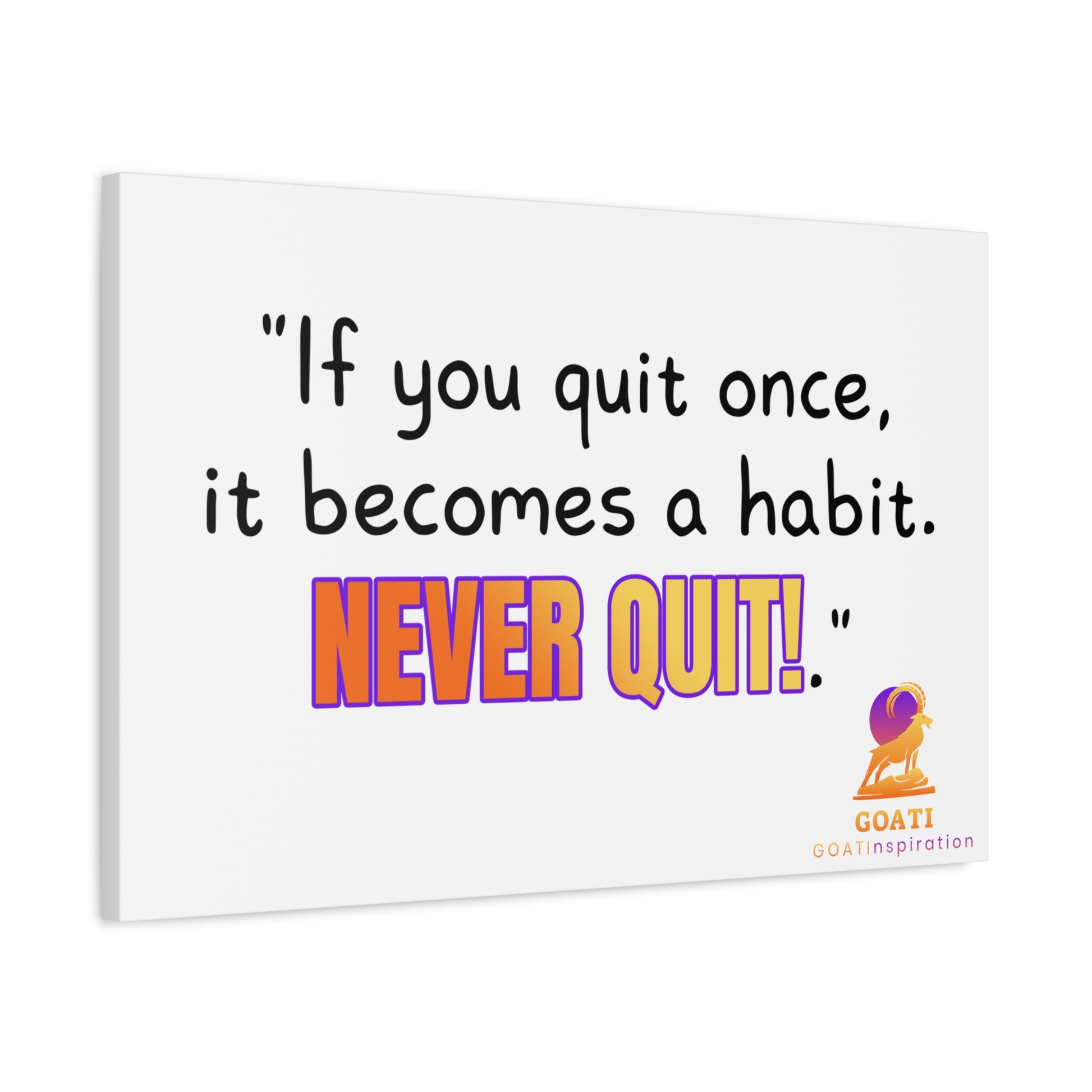 GOATI Motivational Canvas Wall Art – "If You Quit Once, It Becomes a Habit. Never Quit!" | Inspirational Quote for Home, Office, or Gym - GOATI