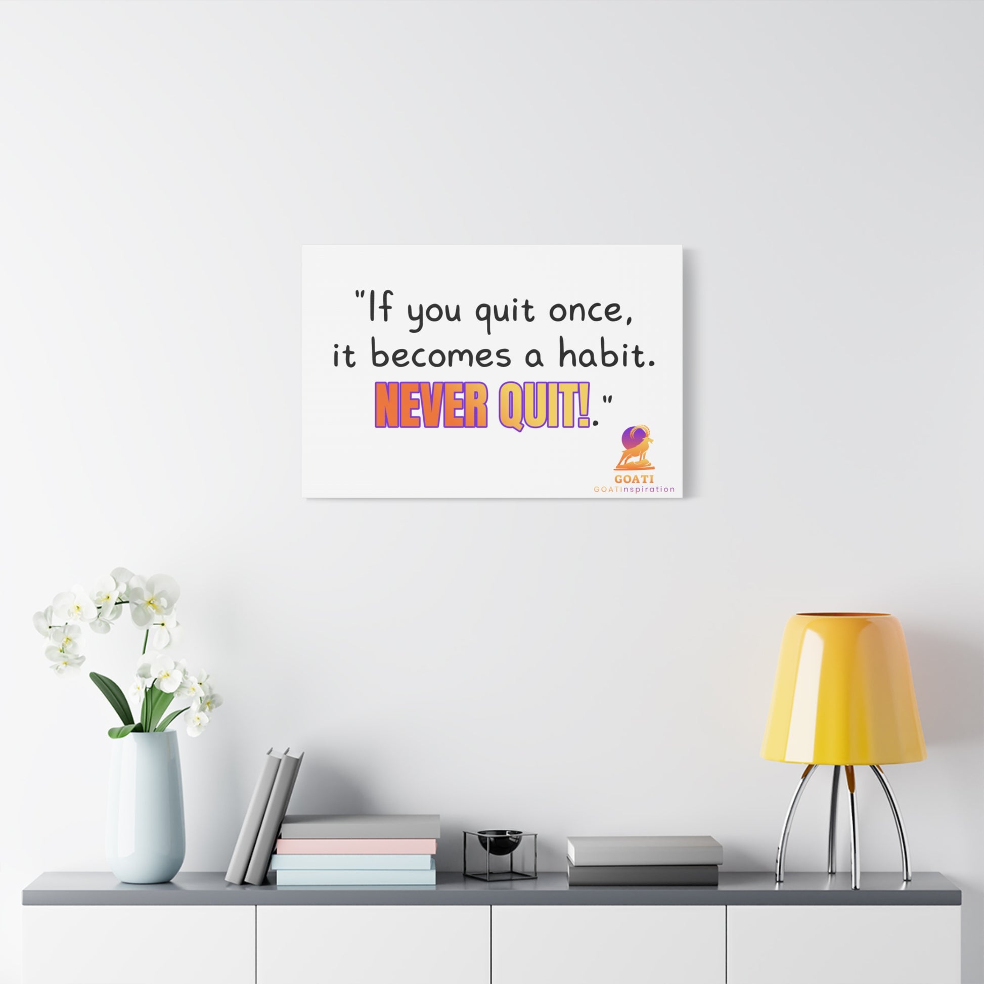 GOATI Motivational Canvas Wall Art – "If You Quit Once, It Becomes a Habit. Never Quit!" | Inspirational Quote for Home, Office, or Gym - GOATI