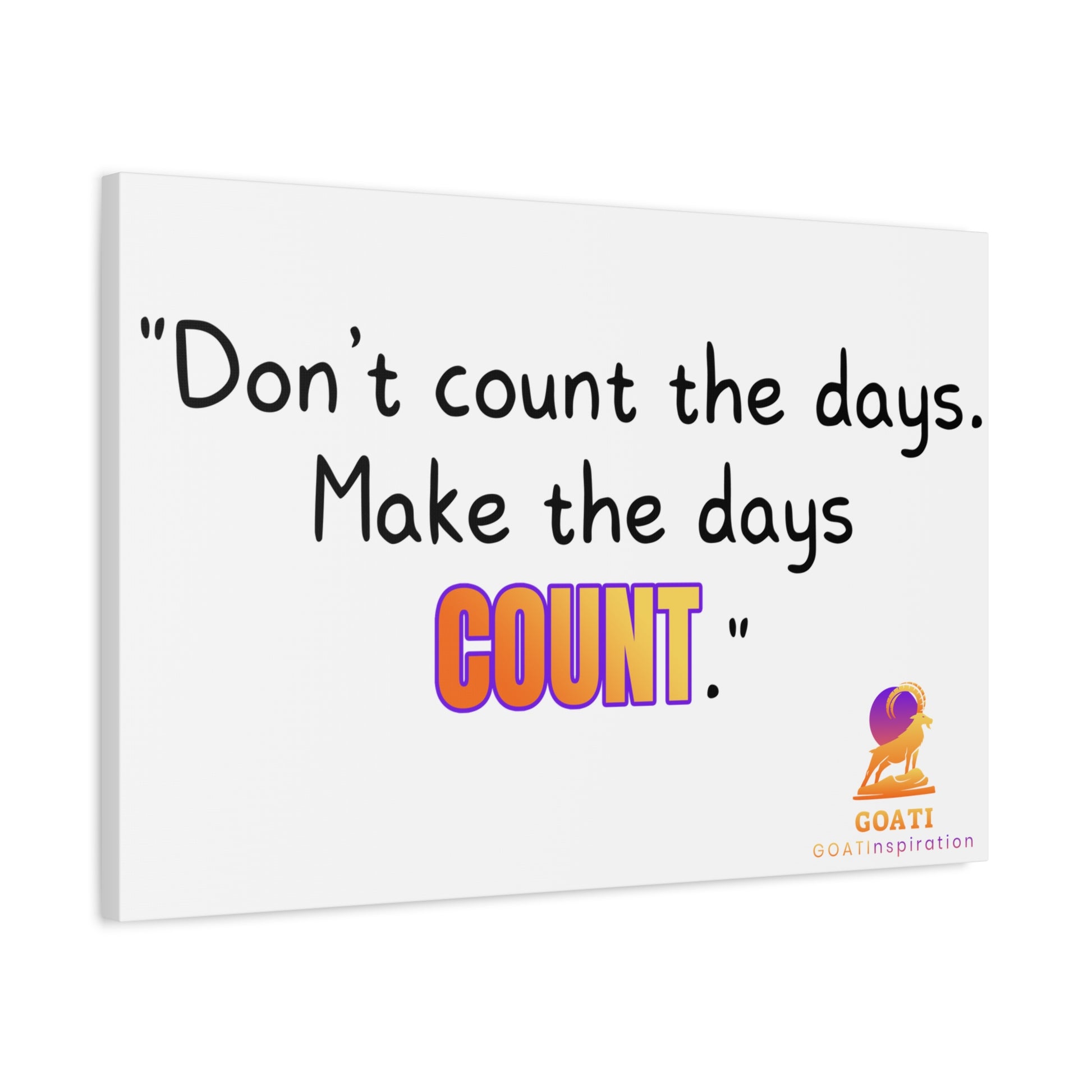 GOATI Motivational Canvas Wall Art – "Don’t Count the Days. Make the Days Count" | Inspirational Quote for Home, Office, or Gym - GOATI