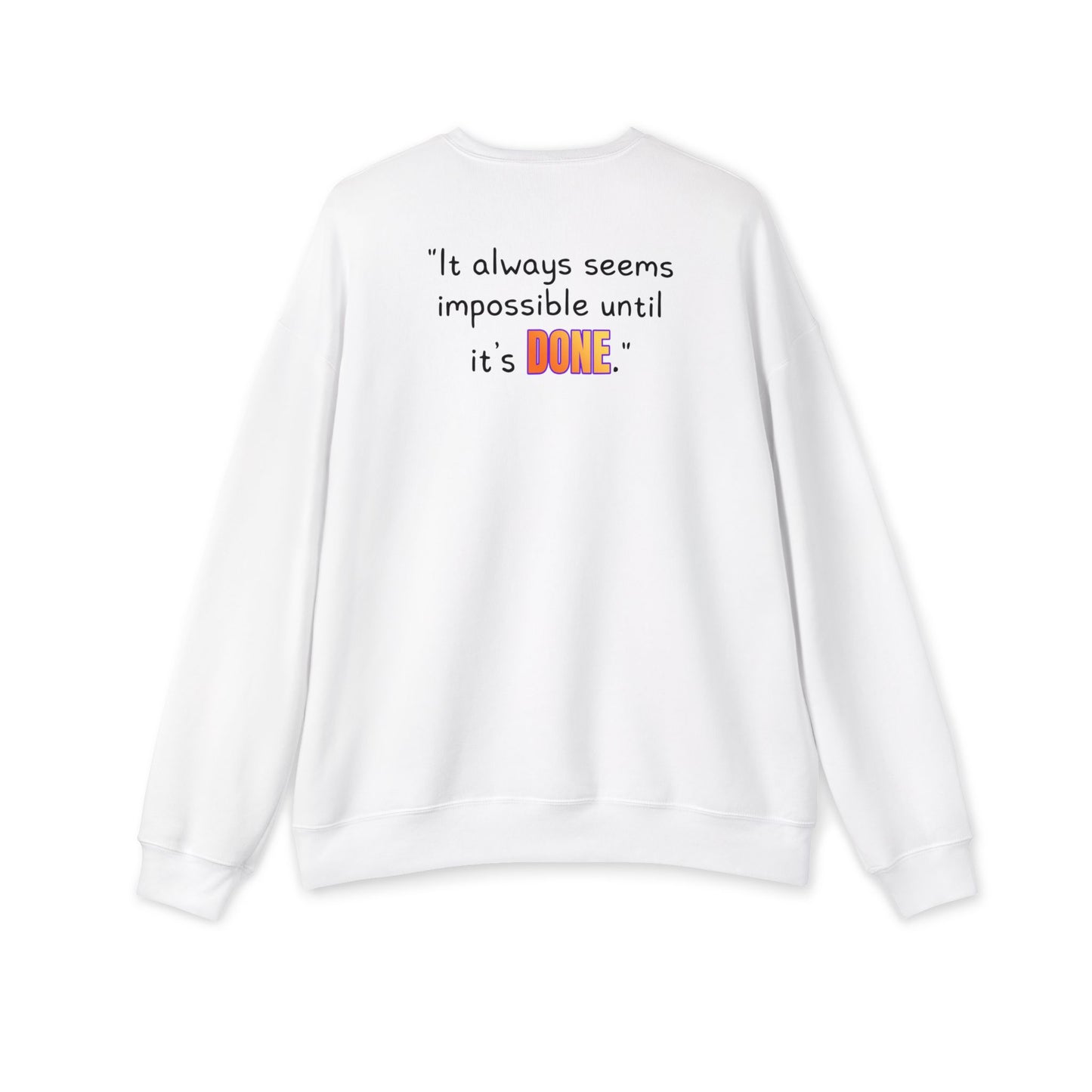 GOATI Unisex Premium Sweatshirt | "It Always Seems Impossible Until It’s Done." Motivational Cotton-Polyester Blend Sweatshirt for Comfort - GOATI