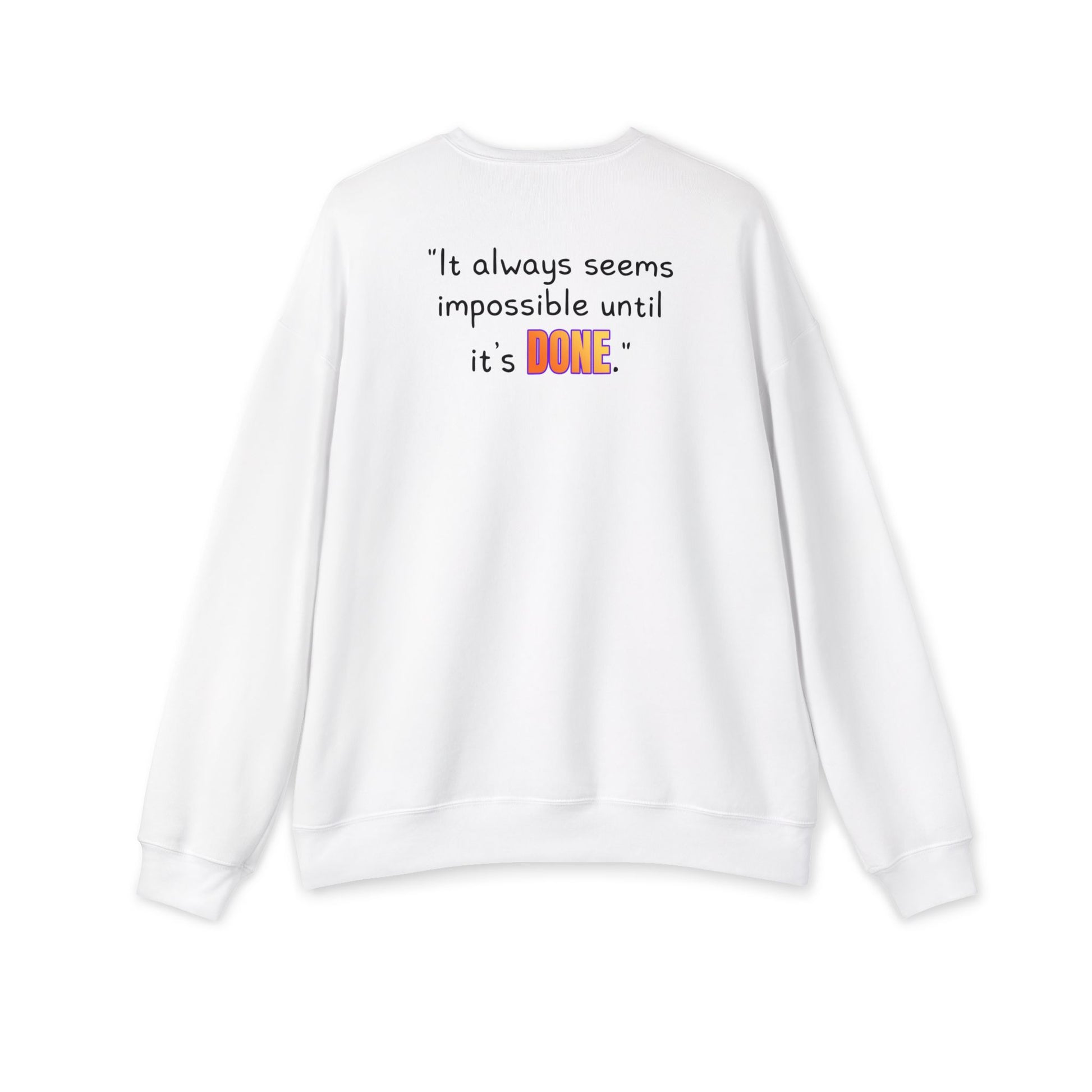 GOATI Unisex Premium Sweatshirt | "It Always Seems Impossible Until It’s Done." Motivational Cotton-Polyester Blend Sweatshirt for Comfort - GOATI