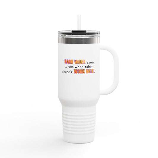 GOATI 40oz Insulated Travel Mug | "Hard Work Beats Talent When Talent Doesn’t Work Hard" Motivational Quote - GOATI