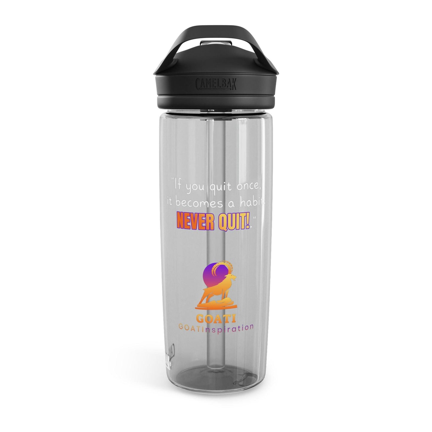 GOATI CamelBak Eddy® Water Bottle | “If You Quit Once, It Becomes a Habit. Never Quit!” Motivational 20oz/25oz Hydration Bottle - GOATI