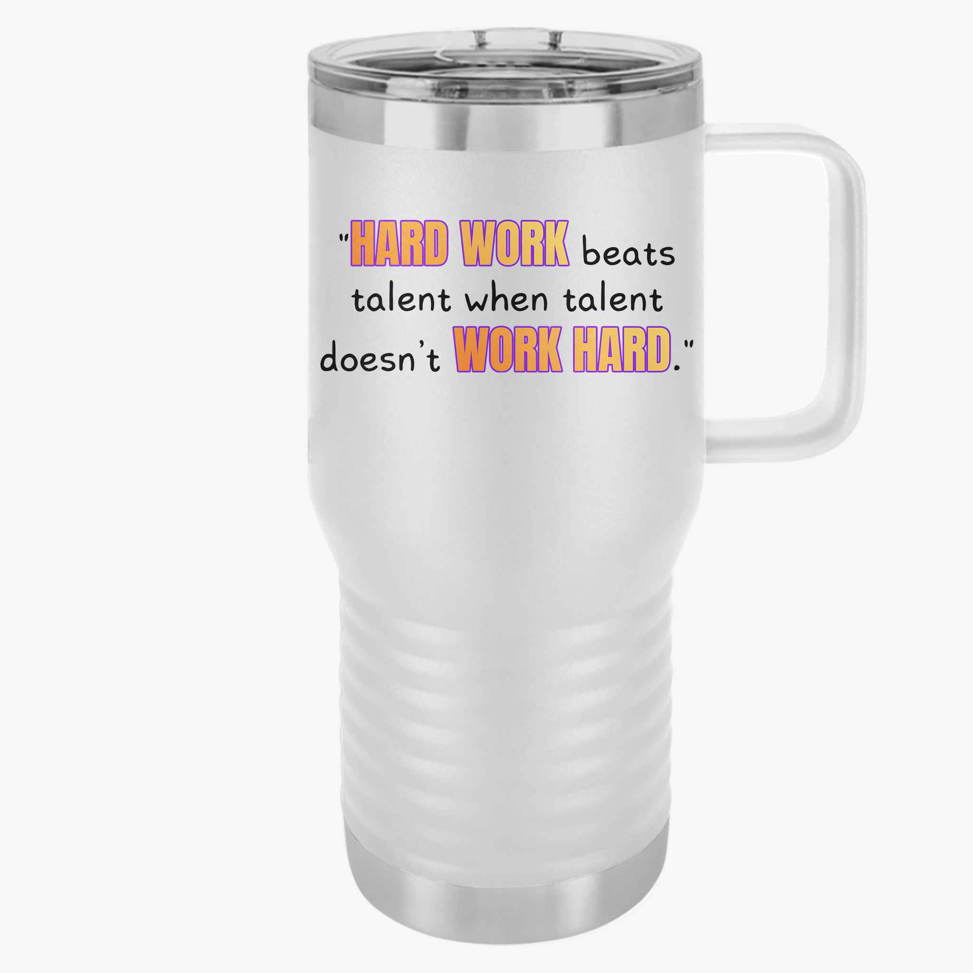 GOATI 20oz Insulated Travel Mug | "Hard Work Beats Talent When Talent Doesn’t Work Hard" Motivational Quote