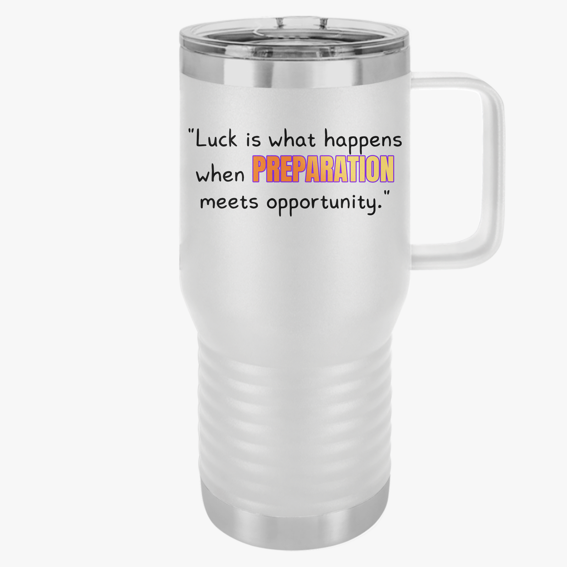 GOATI 20oz Insulated Travel Mug | "Luck Is What Happens When Preparation Meets Opportunity" Motivational Quote - GOATI
