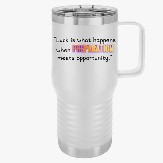 GOATI 20oz Insulated Travel Mug | "Luck Is What Happens When Preparation Meets Opportunity" Motivational Quote - GOATI