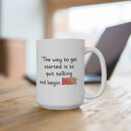GOATI White Ceramic Mug – 15oz | "Quit Talking and Begin Doing" Motivational Mug