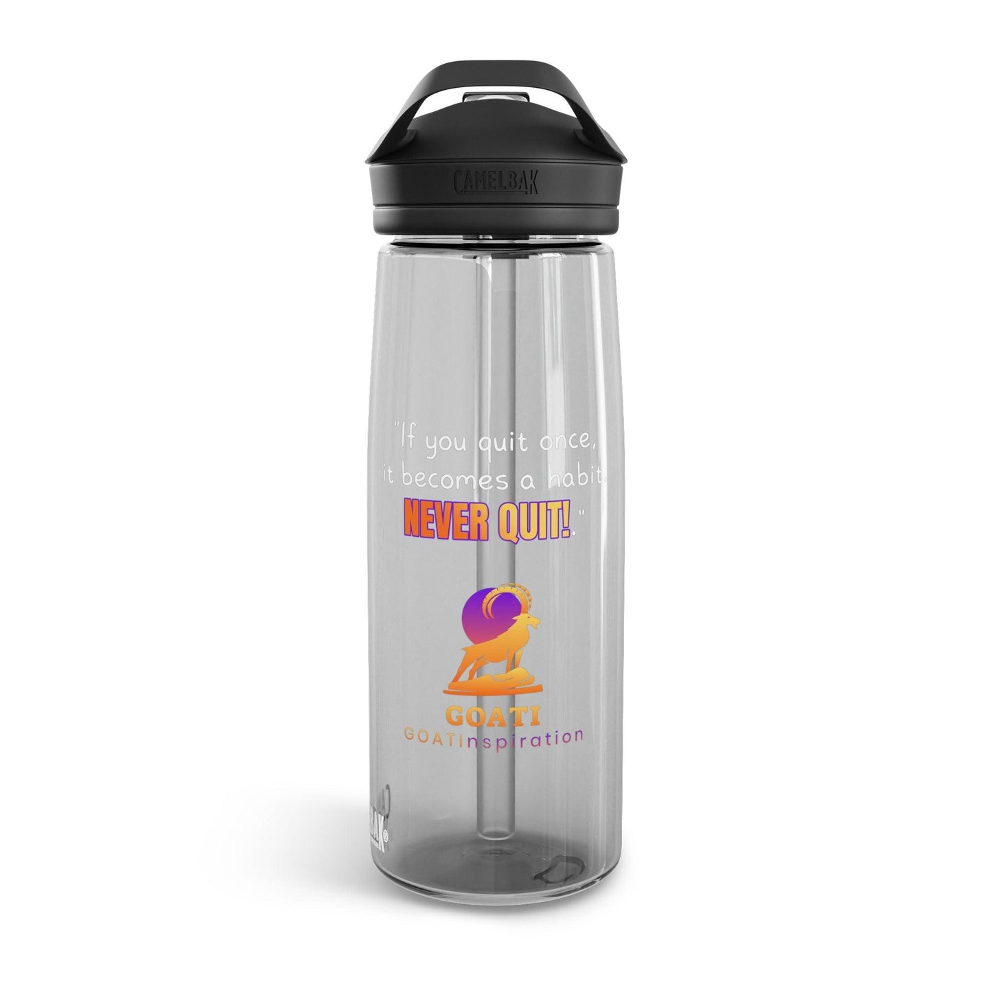 GOATI CamelBak Eddy® Water Bottle | “If You Quit Once, It Becomes a Habit. Never Quit!” Motivational 20oz/25oz Hydration Bottle - GOATI