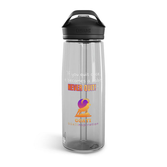 GOATI CamelBak Eddy® Water Bottle | “If You Quit Once, It Becomes a Habit. Never Quit!”  Motivational 20oz/25oz Hydration Bottle - GOATI