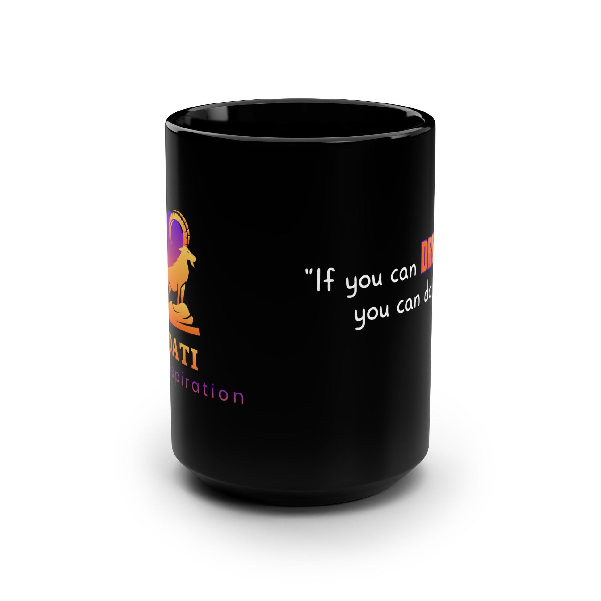 GOATI Black Ceramic Mug – 15oz | "If You Can Dream It, You Can Do It" Motivational Coffee Mug - GOATI