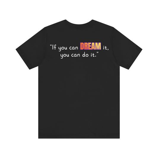 GOATI Unisex Premium T-shirt | "If You Can Dream It, You Can Do It" Motivational Airlume Cotton Tee | Soft & Comfortable - GOATI