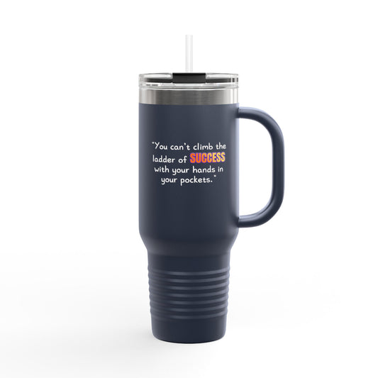 GOATI 40oz Insulated Travel Mug | "You Can’t Climb the Ladder of Success with Your Hands in Your Pockets" Motivational Quote - GOATI