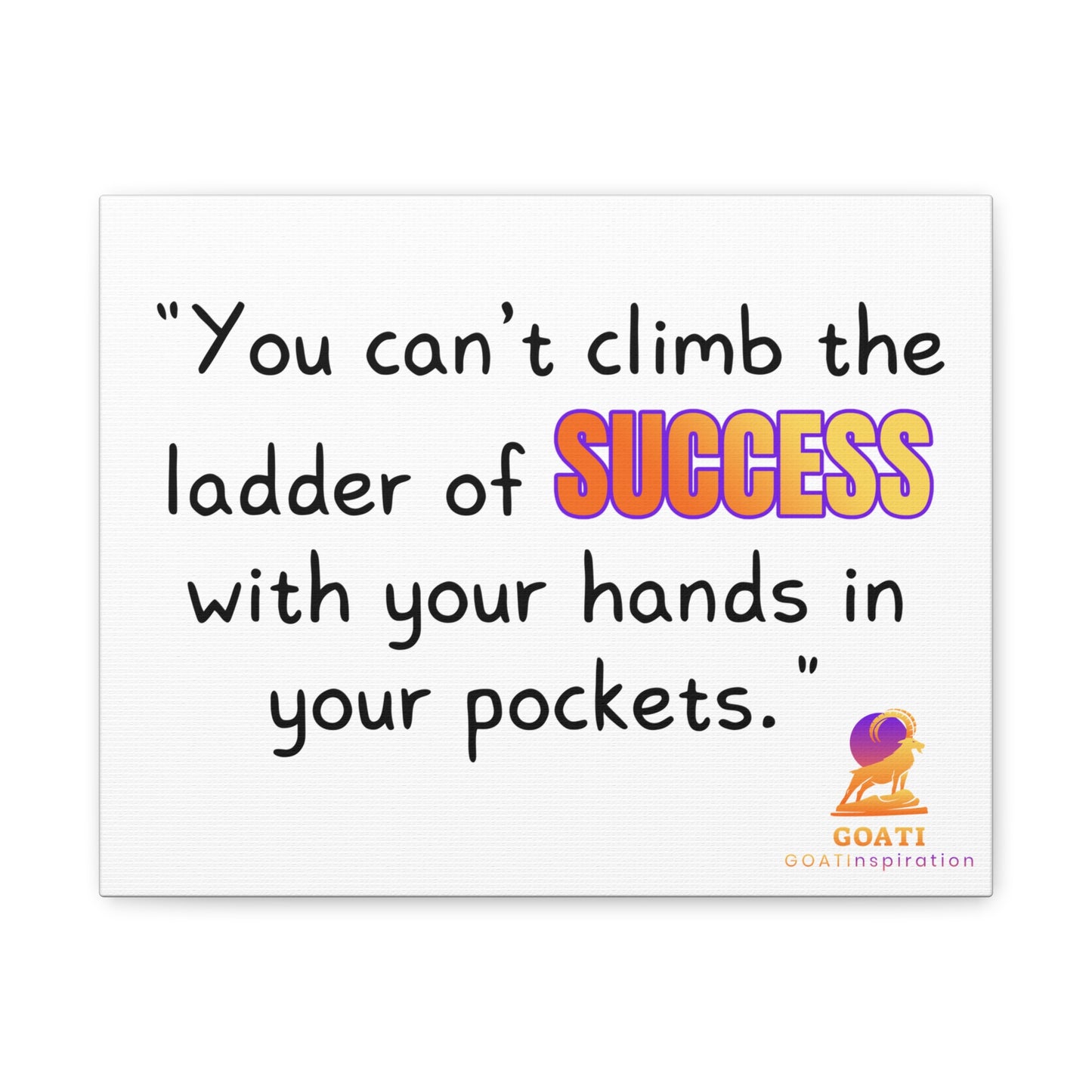 GOATI Motivational Canvas Wall Art – "You Can't Climb the Ladder of Success" | Inspirational Quote for Home, Office, or Gym - GOATI