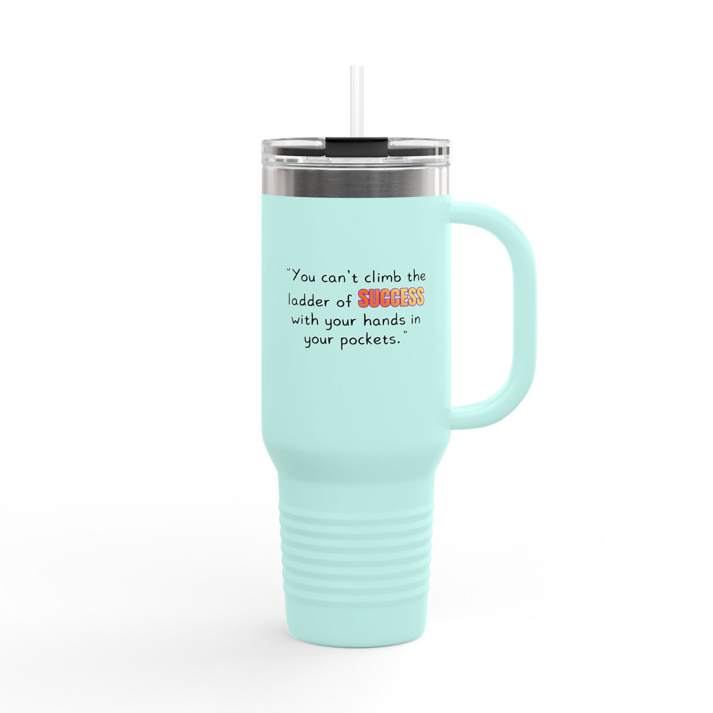 GOATI 40oz Insulated Travel Mug | "You Can’t Climb the Ladder of Success with Your Hands in Your Pockets" Motivational Quote - GOATI