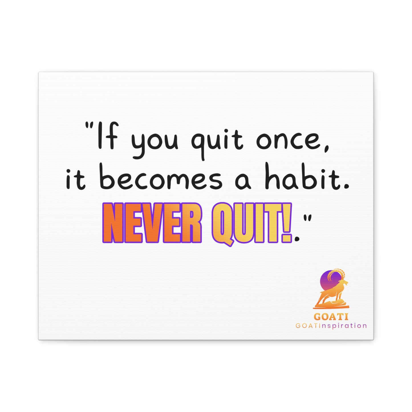 GOATI Motivational Canvas Wall Art – "If You Quit Once, It Becomes a Habit. Never Quit!" | Inspirational Quote for Home, Office, or Gym - GOATI