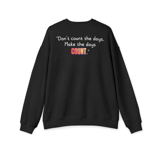 GOATI Unisex Premium Sweatshirt | "Don’t Count the Days. Make the Days Count" Motivational Cotton-Polyester Blend Sweatshirt for Comfort