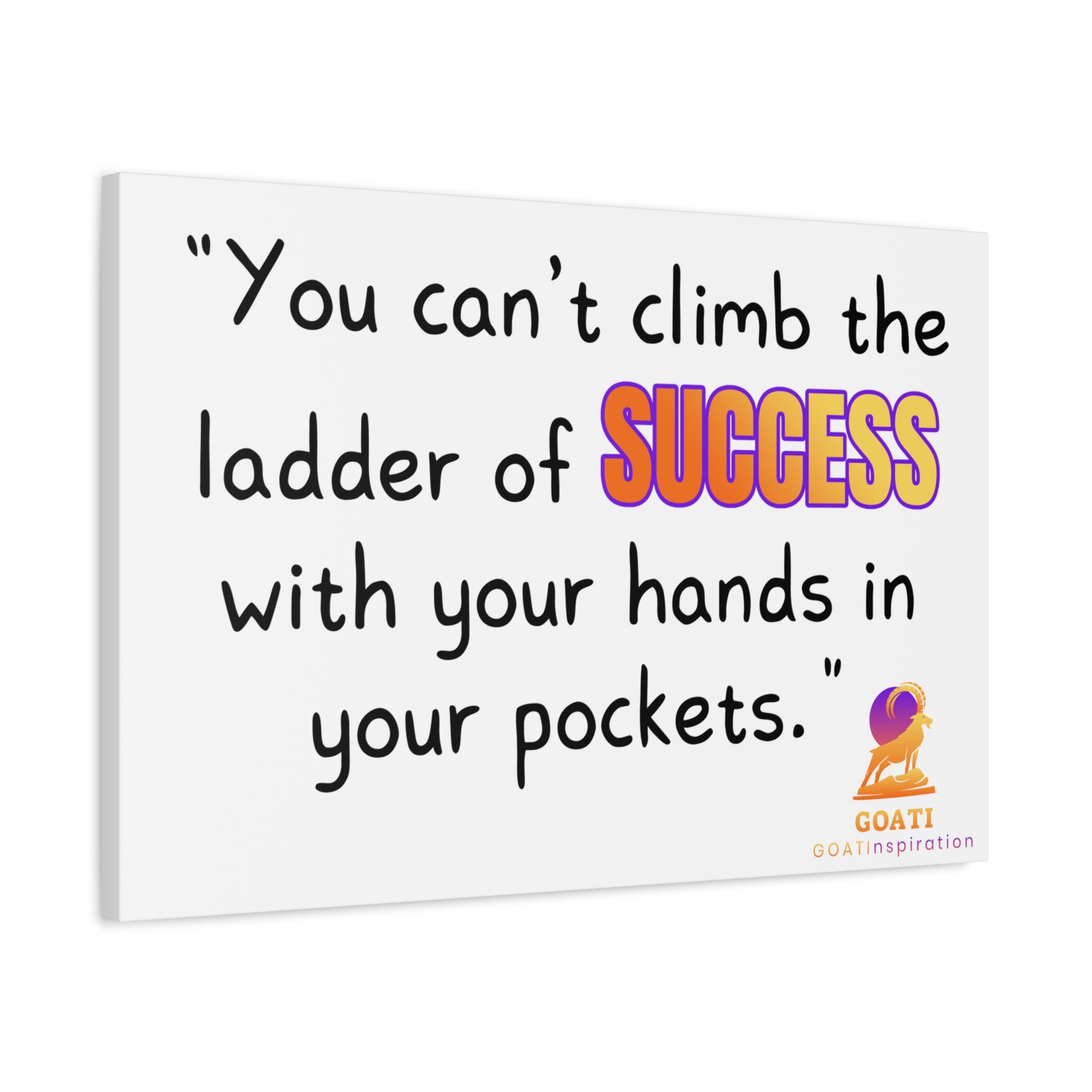 GOATI Motivational Canvas Wall Art – "You Can't Climb the Ladder of Success" | Inspirational Quote for Home, Office, or Gym - GOATI