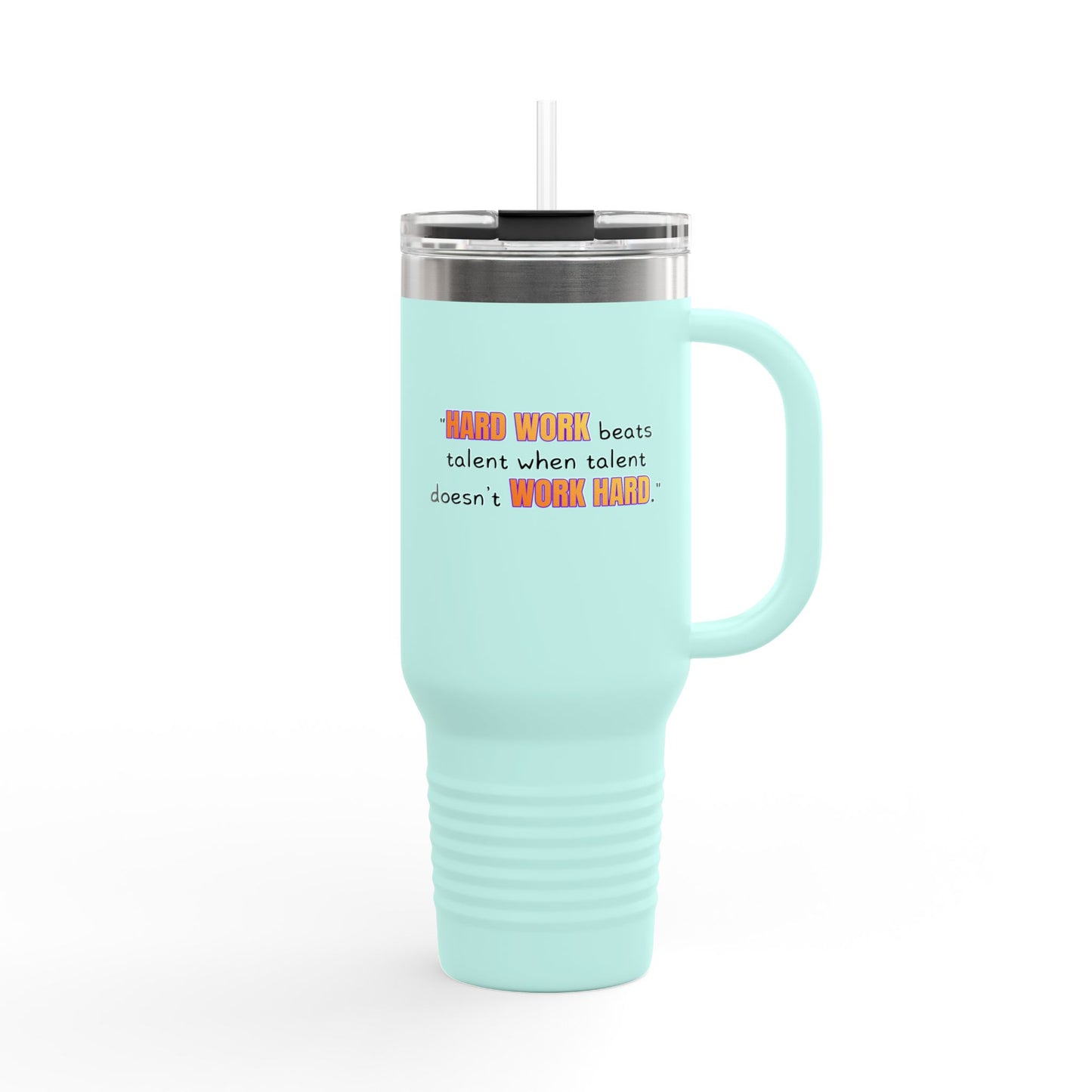GOATI 40oz Insulated Travel Mug | "Hard Work Beats Talent When Talent Doesn’t Work Hard" Motivational Quote - GOATI