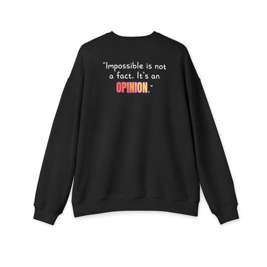 GOATI Unisex Premium Sweatshirt | "Impossible is Not a Fact. It’s an Opinion" Motivational Cotton-Polyester Blend Sweatshirt for Comfort