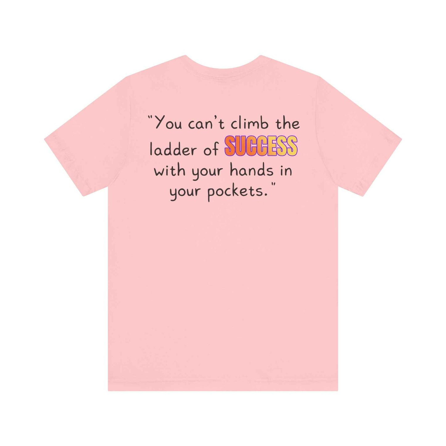 GOATI Unisex Premium Motivational T-shirt | "You Can’t Climb the Ladder of Success" Airlume Cotton Tee | Soft & Comfortable