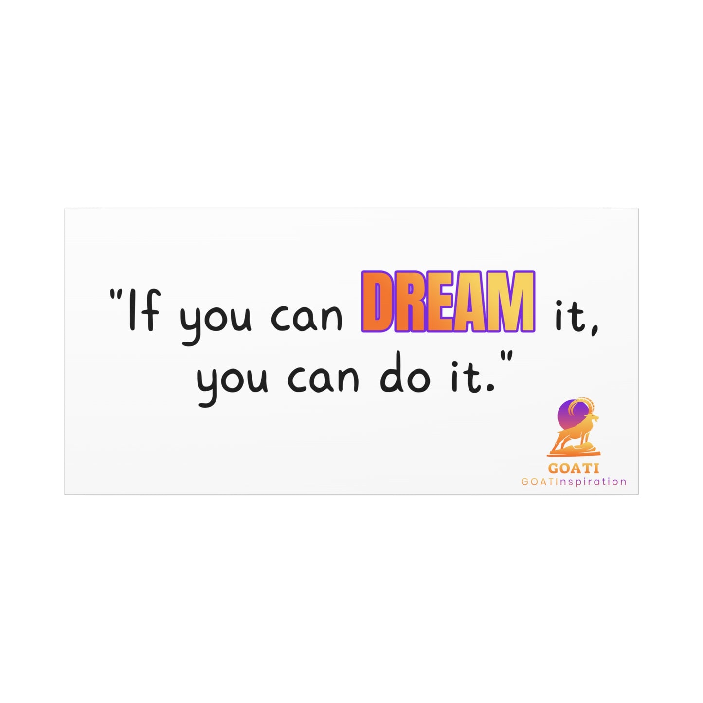 GOATI Motivational Canvas Wall Art – "If You Can Dream It, You Can Do It" | Inspirational Quote for Home, Office, or Gym - GOATI
