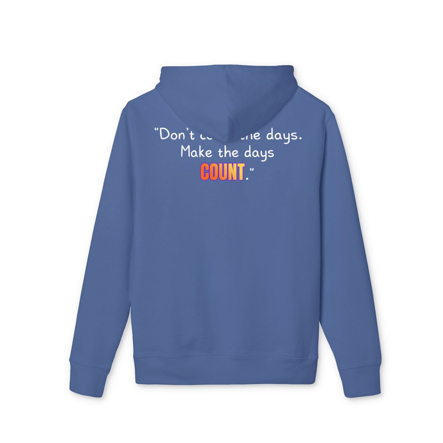 GOATI Unisex Premium Hoodie – 100% Organic Cotton, Heavyweight Fleece | “Don’t Count the Days. Make the Days Count” Motivational Hoodie - GOATI