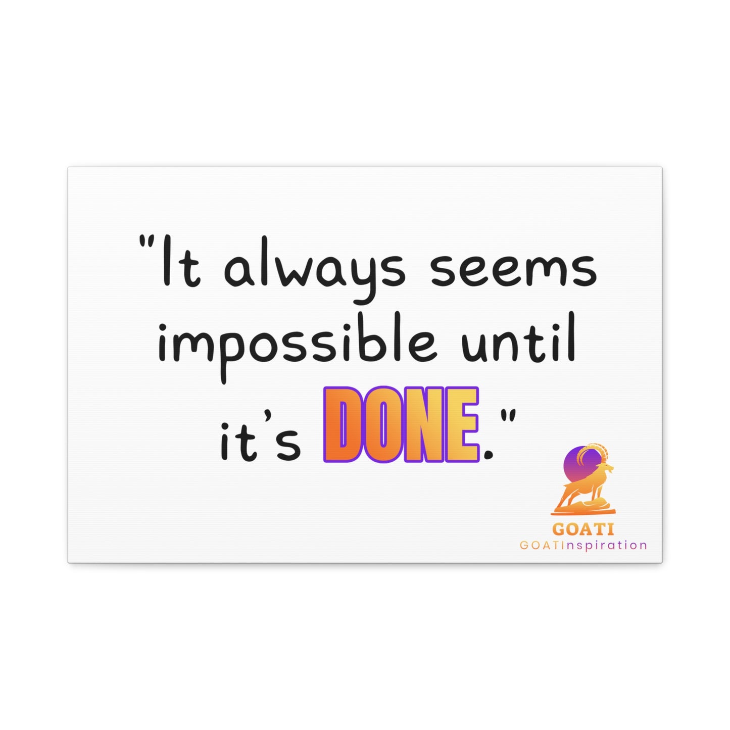 GOATI Motivational Canvas Wall Art – "It Always Seems Impossible Until It’s Done" | Inspirational Quote for Home, Office, or Gym - GOATI