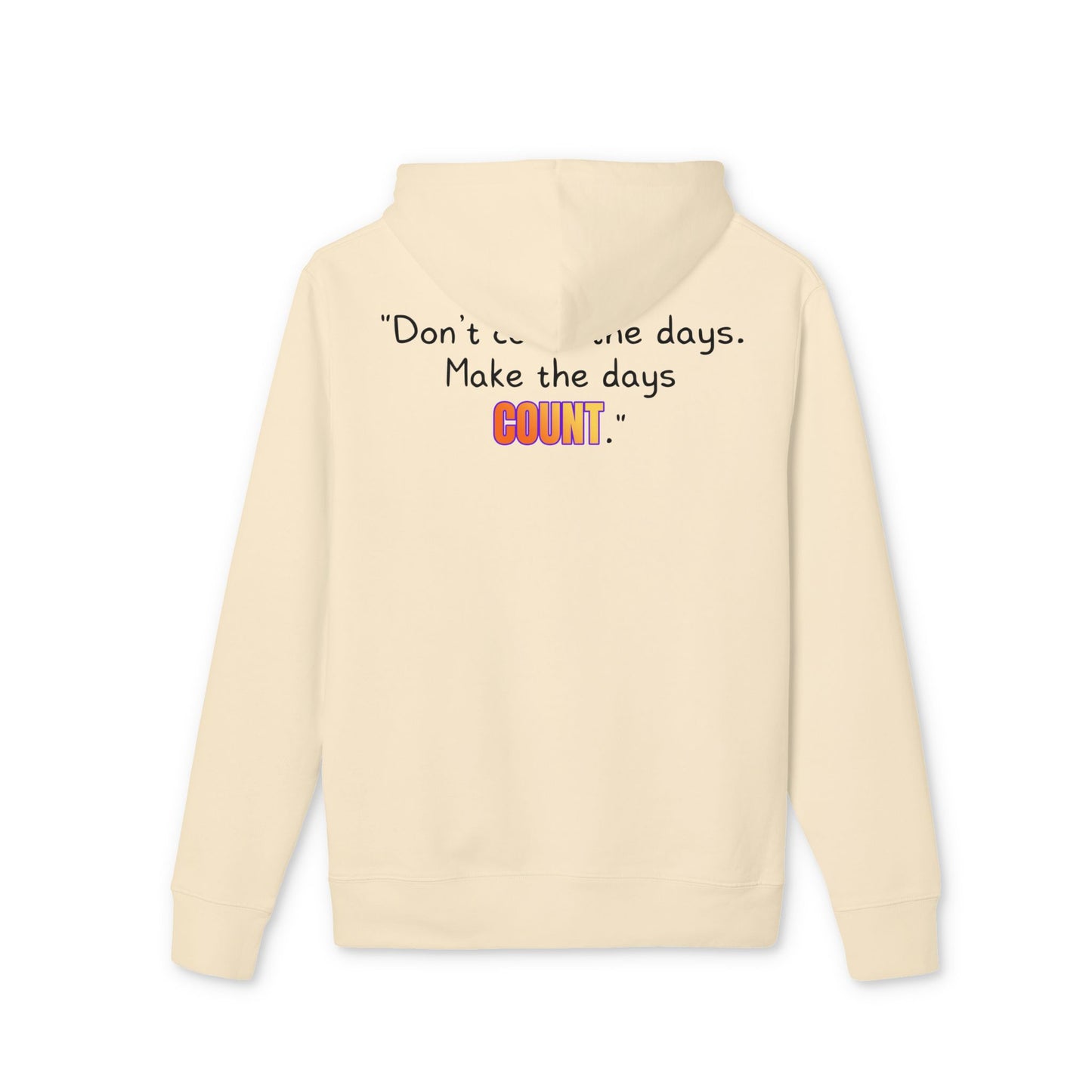 GOATI Unisex Premium Hoodie – 100% Organic Cotton, Heavyweight Fleece | “Don’t Count the Days. Make the Days Count” Motivational Hoodie - GOATI