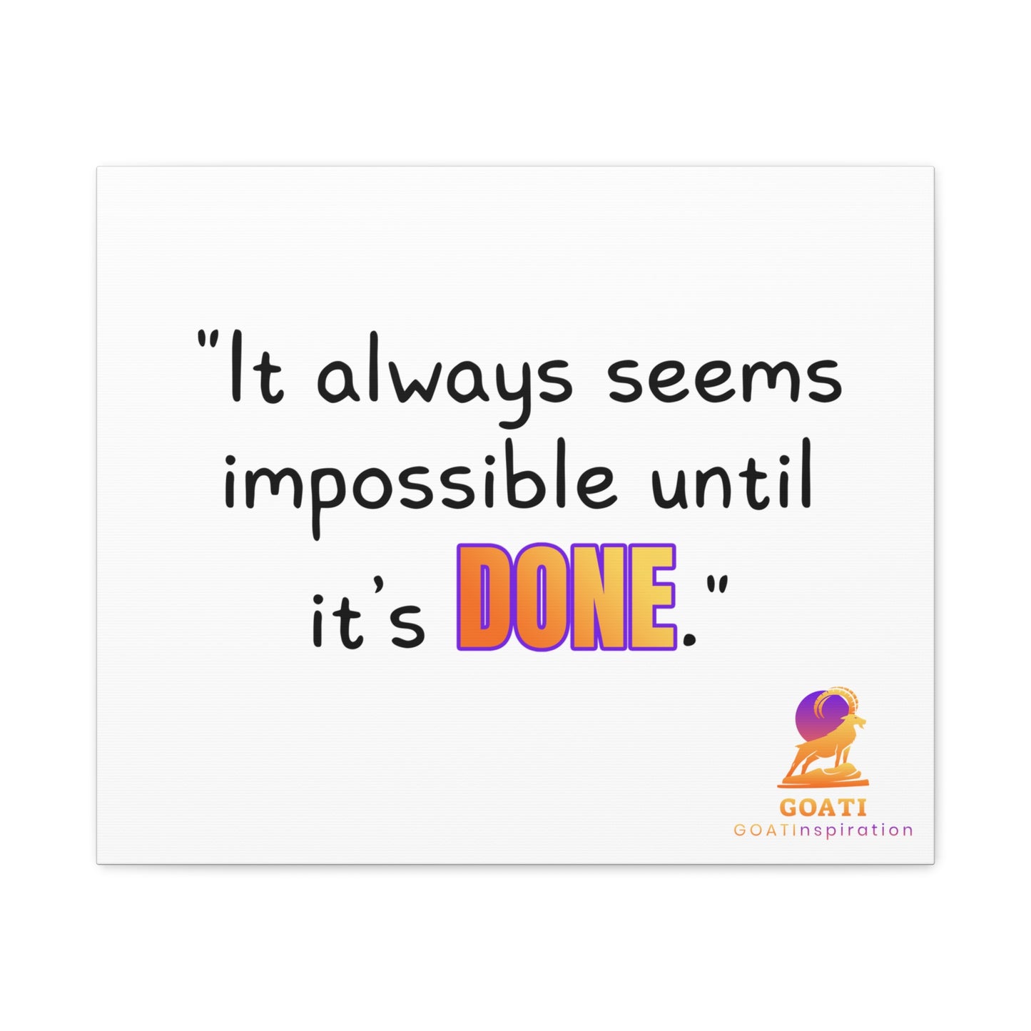 GOATI Motivational Canvas Wall Art – "It Always Seems Impossible Until It’s Done" | Inspirational Quote for Home, Office, or Gym - GOATI