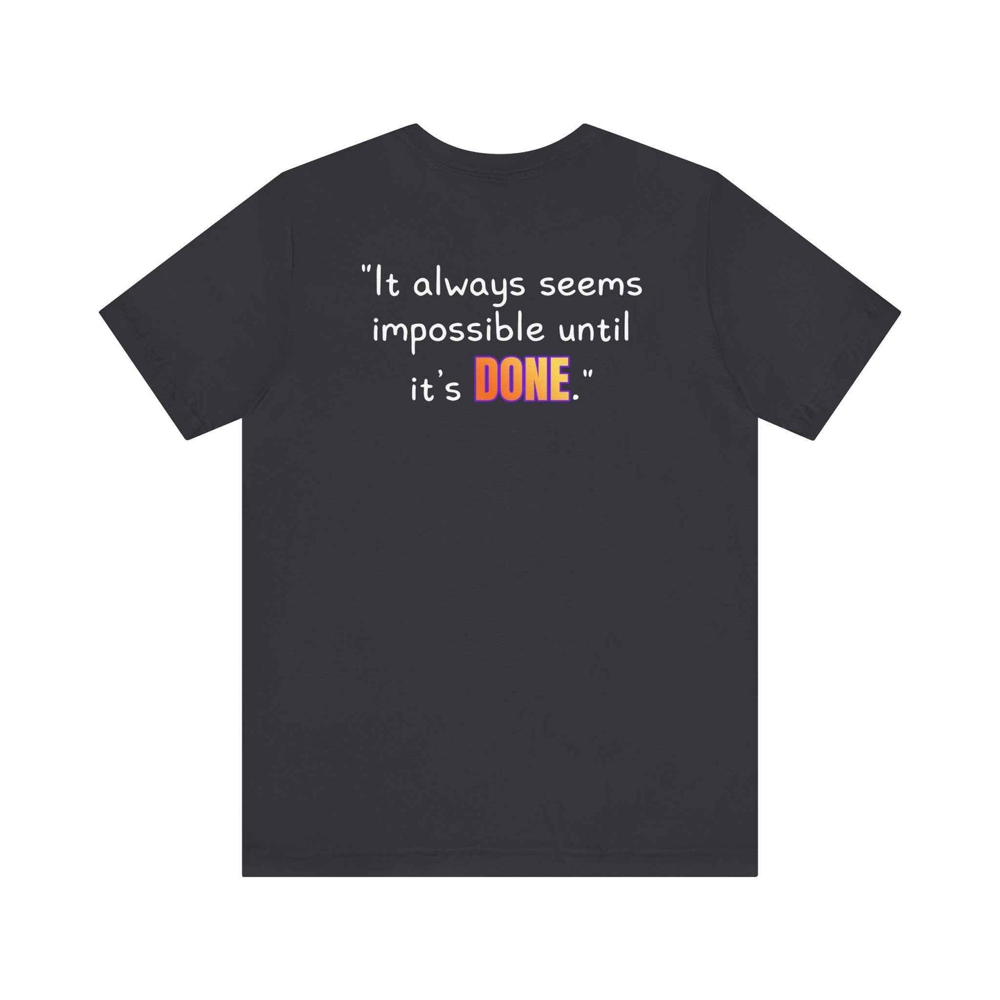 GOATI Unisex Premium Motivational T-shirt | "It Always Seems Impossible Until It’s Done." Airlume Cotton Tee | Soft & Comfortable
