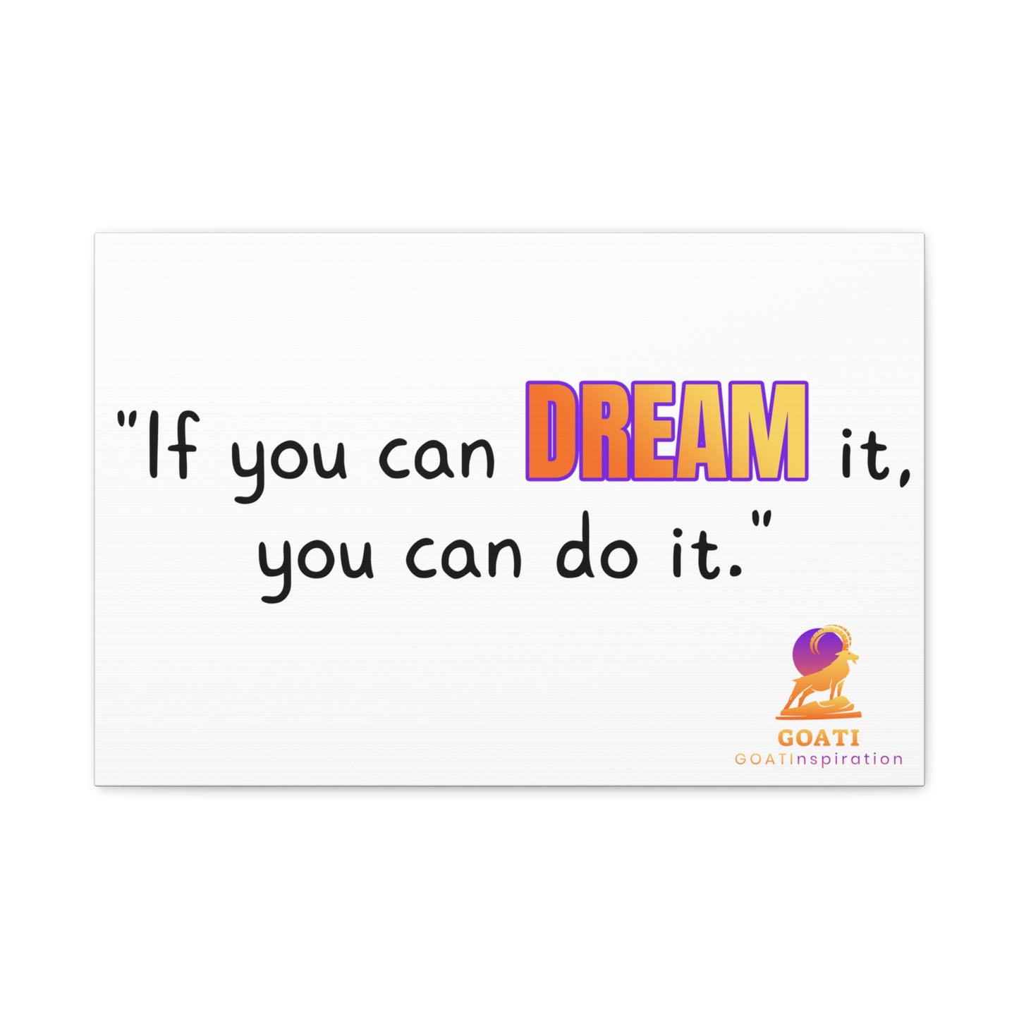 GOATI Motivational Canvas Wall Art – "If You Can Dream It, You Can Do It" | Inspirational Quote for Home, Office, or Gym - GOATI