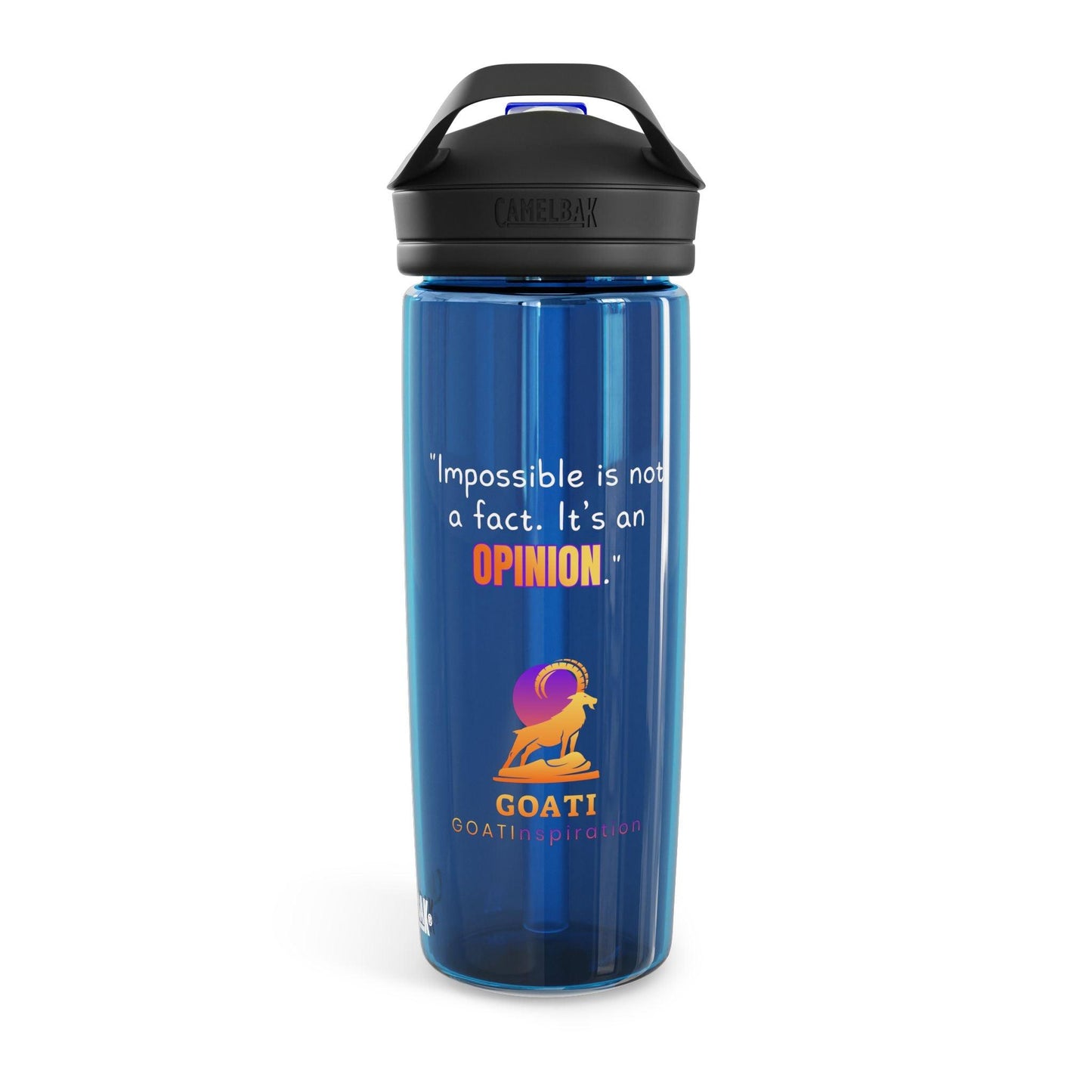 GOATI CamelBak Eddy® Water Bottle | “Impossible is Not a Fact. It’s an Opinion”  Motivational 20oz/25oz Hydration Bottle - GOATI