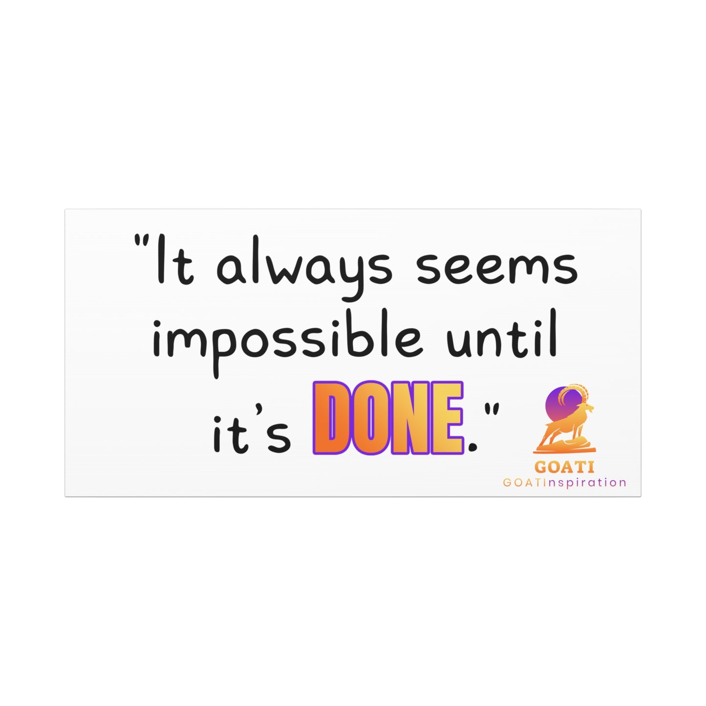GOATI Motivational Canvas Wall Art – "It Always Seems Impossible Until It’s Done" | Inspirational Quote for Home, Office, or Gym - GOATI