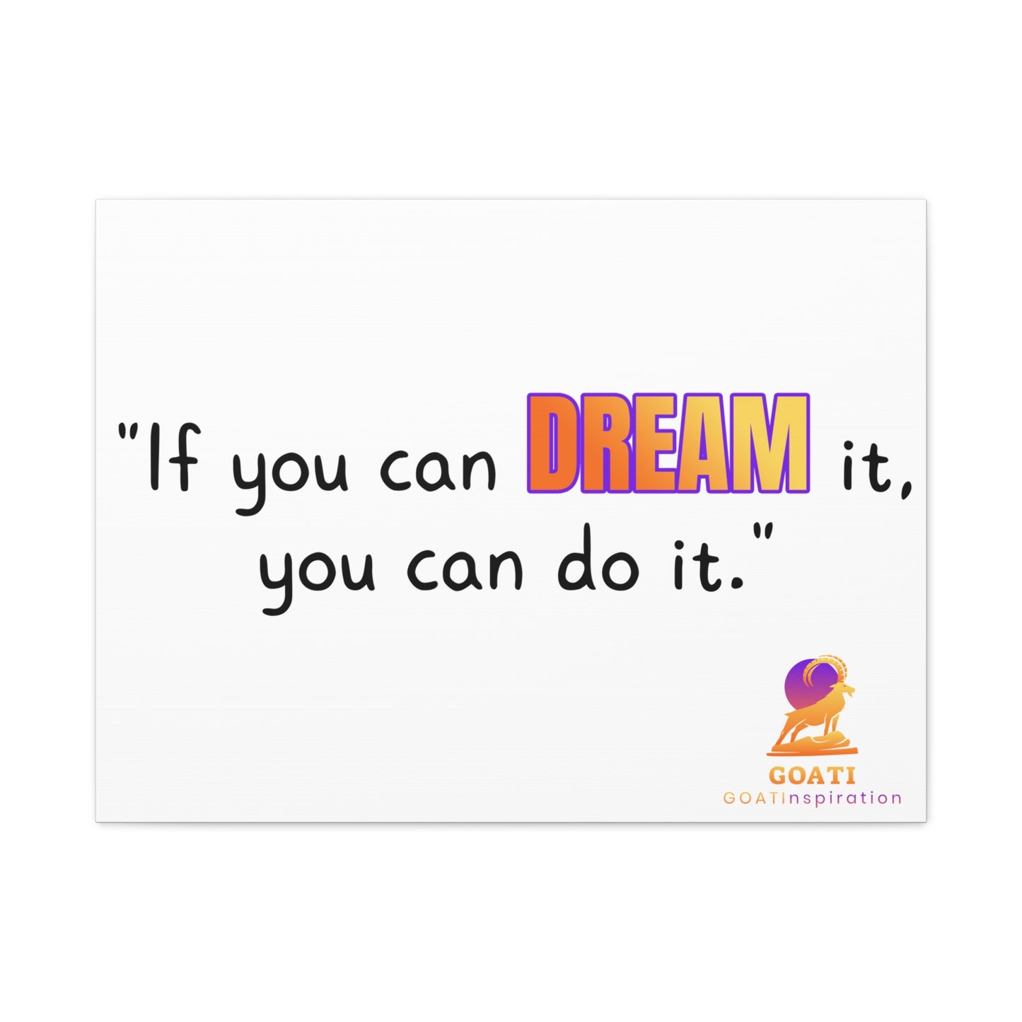 GOATI Motivational Canvas Wall Art – "If You Can Dream It, You Can Do It" | Inspirational Quote for Home, Office, or Gym - GOATI
