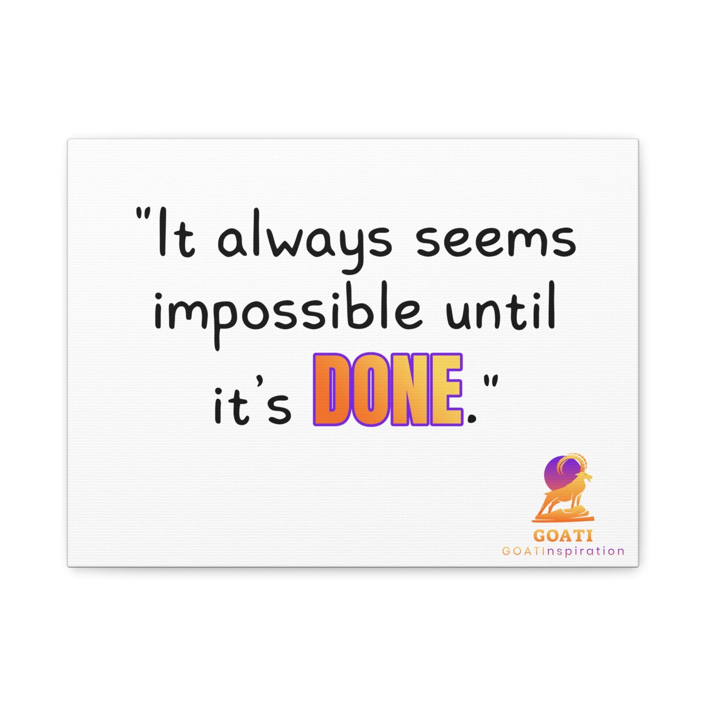 GOATI Motivational Canvas Wall Art – "It Always Seems Impossible Until It’s Done" | Inspirational Quote for Home, Office, or Gym - GOATI
