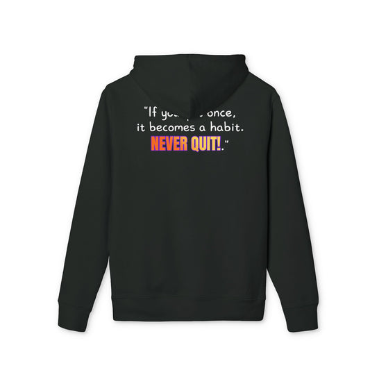 GOATI Unisex Premium Hoodie – 100% Organic Cotton, Heavyweight Fleece | “If You Quit Once, It Becomes a Habit. Never Quit!” Motivational Hoodie - GOATI