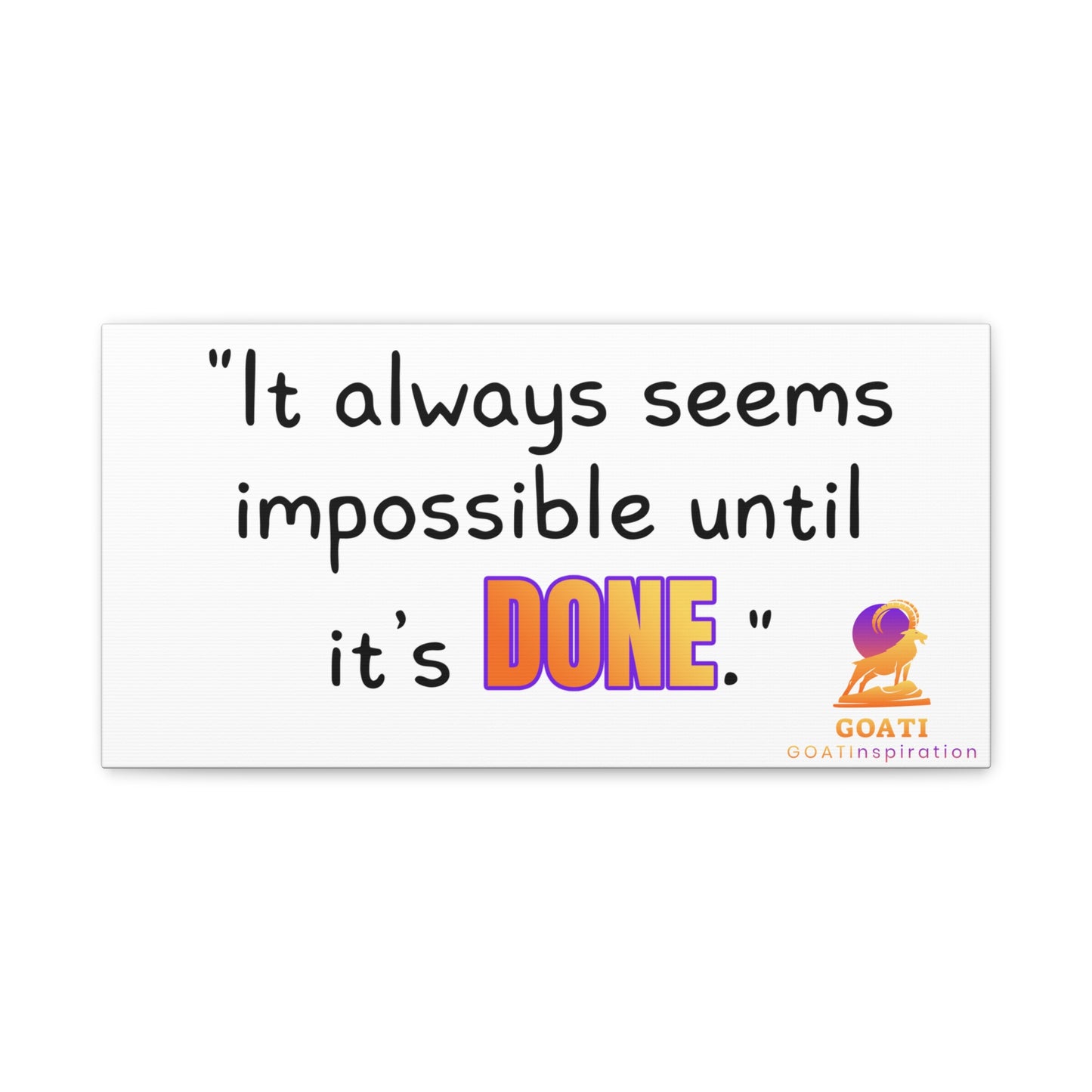 GOATI Motivational Canvas Wall Art – "It Always Seems Impossible Until It’s Done" | Inspirational Quote for Home, Office, or Gym - GOATI