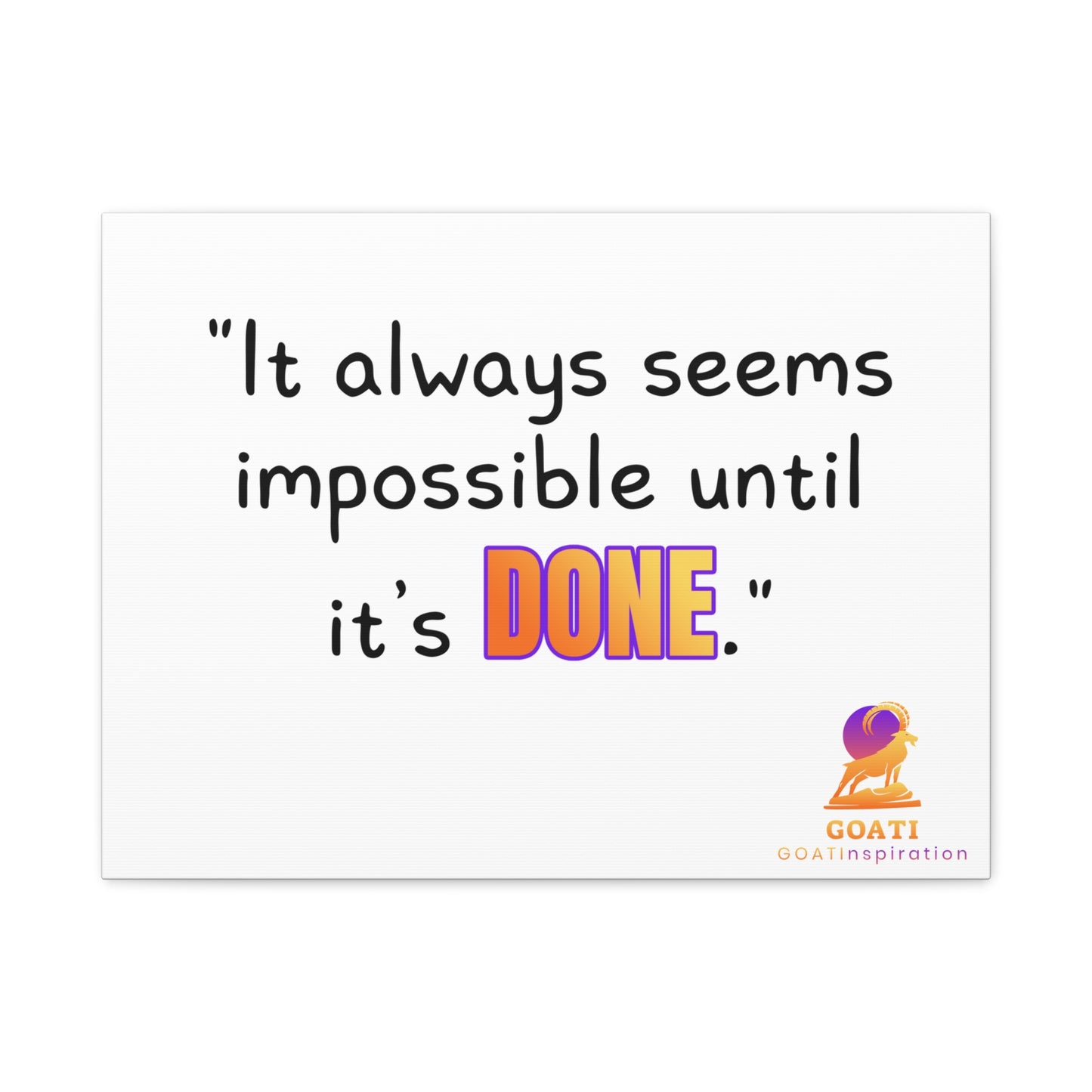 GOATI Motivational Canvas Wall Art – "It Always Seems Impossible Until It’s Done" | Inspirational Quote for Home, Office, or Gym - GOATI
