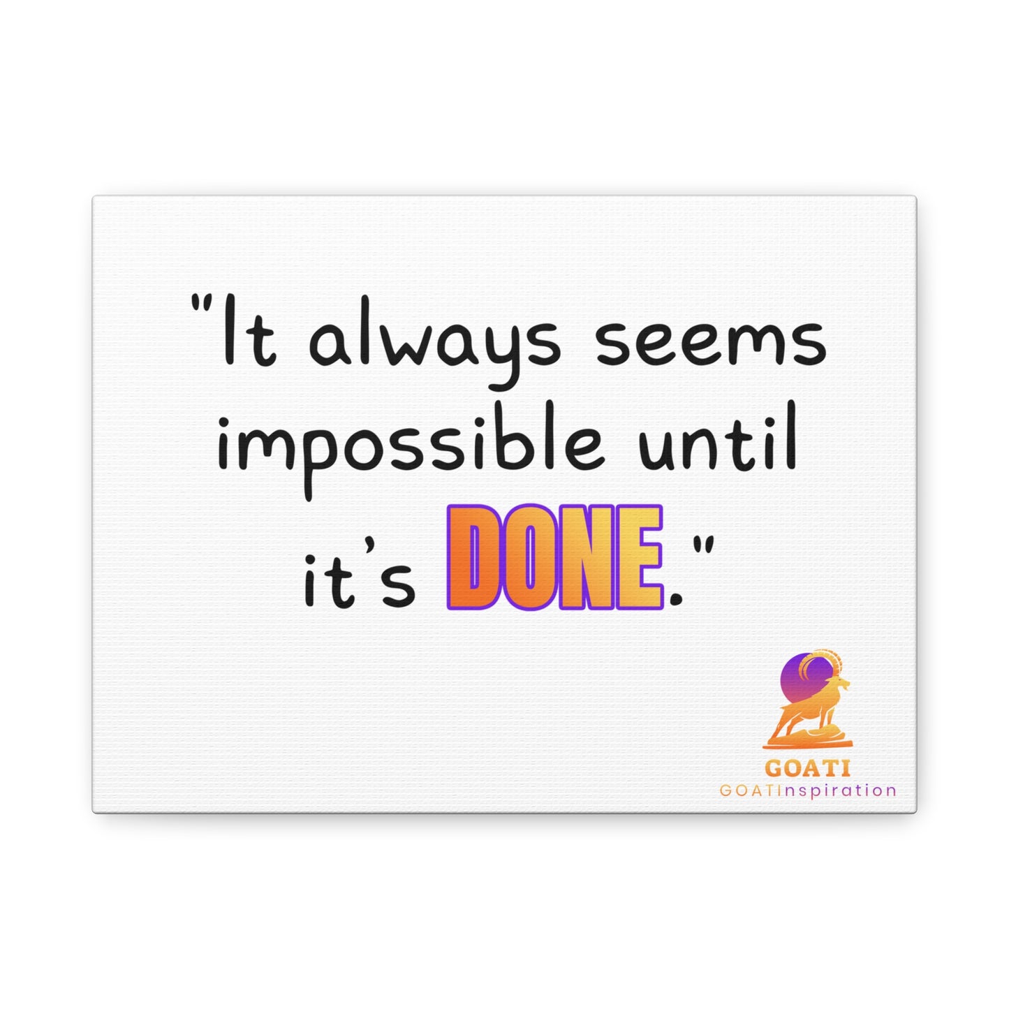 GOATI Motivational Canvas Wall Art – "It Always Seems Impossible Until It’s Done" | Inspirational Quote for Home, Office, or Gym - GOATI