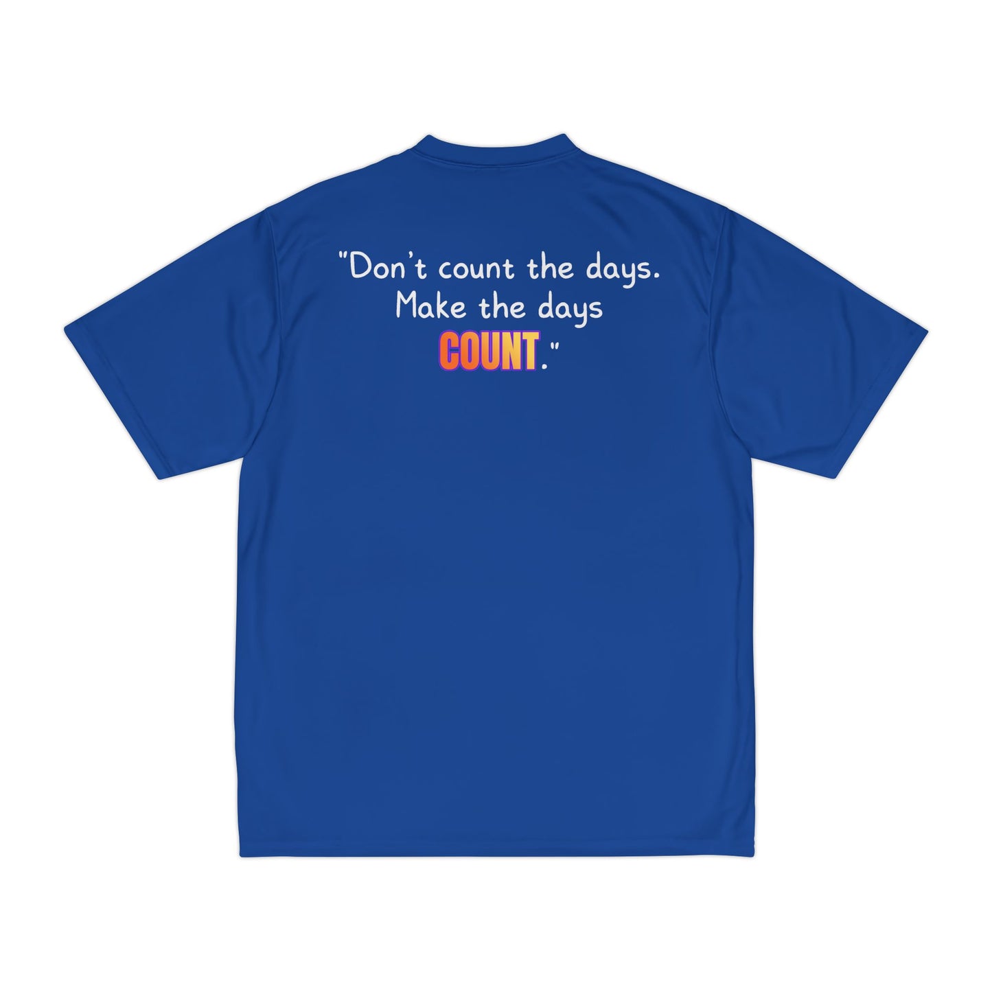 GOATI Men's Performance T-Shirt | Moisture-Wicking & Breathable Tee | "Don’t Count the Days. Make the Days Count"