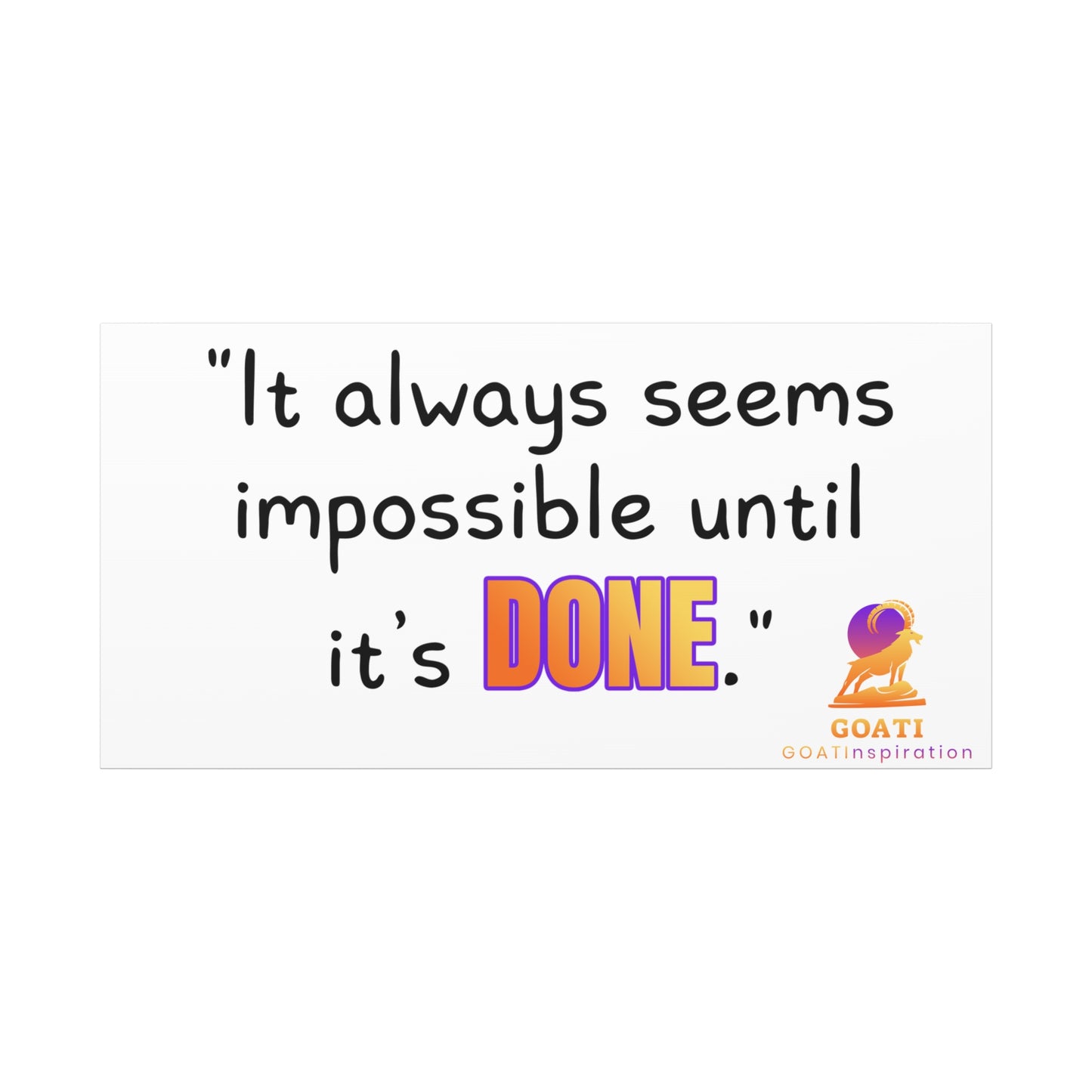 GOATI Motivational Canvas Wall Art – "It Always Seems Impossible Until It’s Done" | Inspirational Quote for Home, Office, or Gym - GOATI